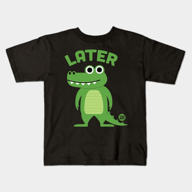 LATER GATOR Kids T-Shirt by toddgoldmanart